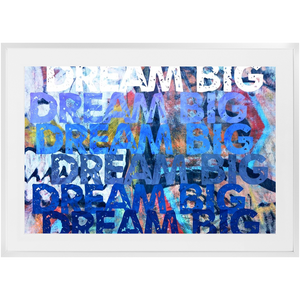 Dream Big in Blue Print