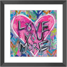 Load image into Gallery viewer, Love You More Print
