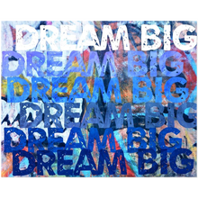 Load image into Gallery viewer, Dream Big Blue Acrylic