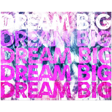 Load image into Gallery viewer, Dream Big Pink Acrylic
