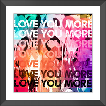 Load image into Gallery viewer, Love You More Rainbow Print