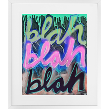 Load image into Gallery viewer, Blah I Print