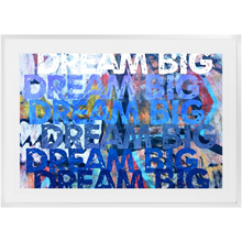 Load image into Gallery viewer, Dream Big in Blue Print

