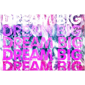 Dream Big Pink Acrylic
